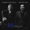 Ricky Kej & Glenn Zottola - Blue Dream - Single